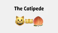 The Catipede