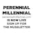 Perennial Millennial