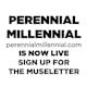Perennial Millennial