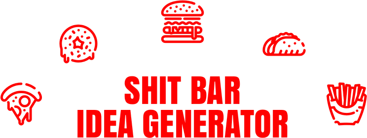 Shit Bar Idea Generator