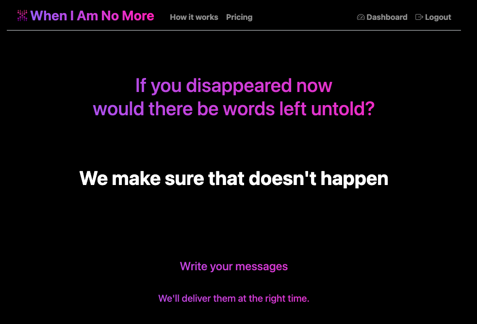 startuptile When I Am No More-If you disappeared now would there be words left untold?