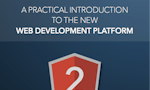 Angular 2 - A Practical Introduction to the new Web Development Platform image