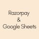 Razorpay Payments with Google Sheets