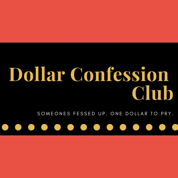 Dollar Confession Club