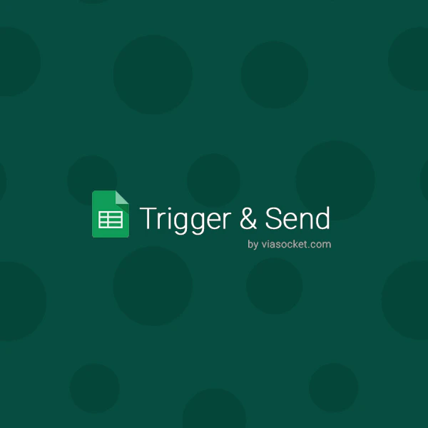Trigger & Send