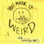 You Made it Weird with Pete Holmes - Dana Carvey