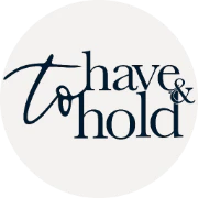 To Have & To Hold