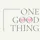 One Good Thing
