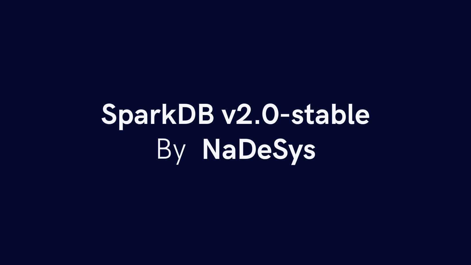SparkDB v2.0- स्थिर - छोटे और मध्यम आकार की प्रणालियों के लिए SQL के लिए एक प्रतिस्थापन मीडिया 1