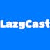 LazyCast