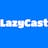 LazyCast