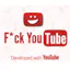 F*ck YouTube