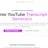YouTubeTranscripts.app