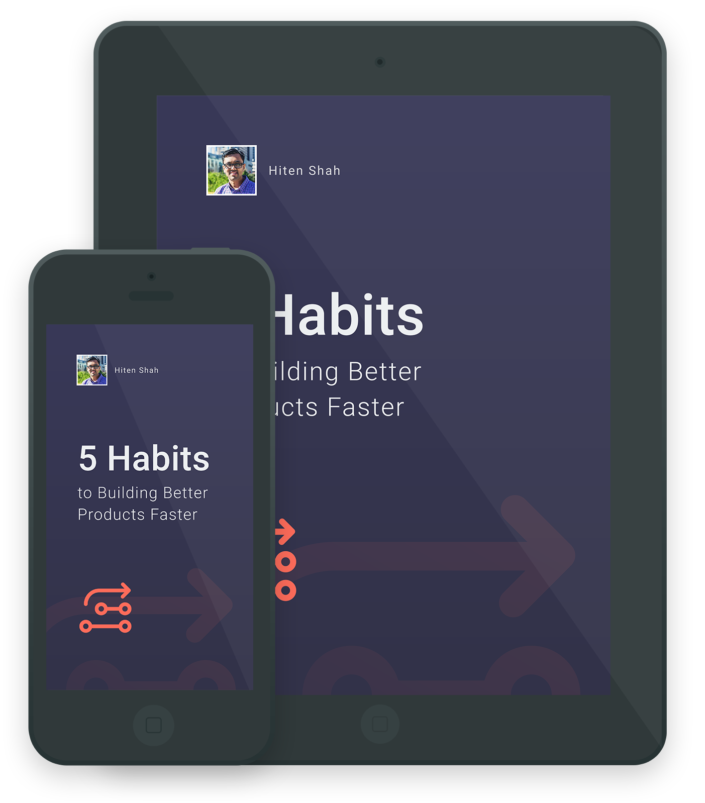 5 Habits to Building Better Products Faster