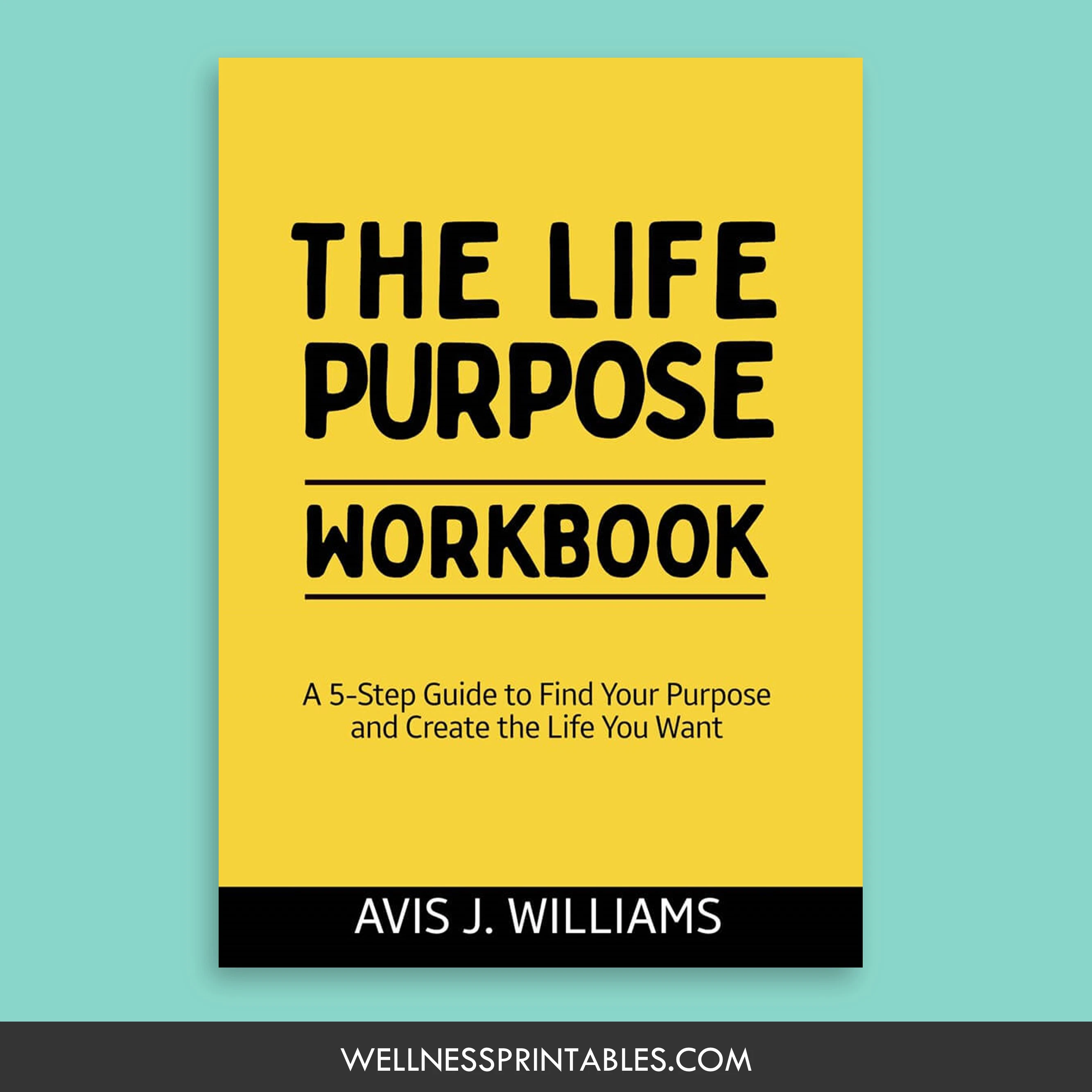 The Life Purpose Workbook