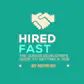 Hired Fast
