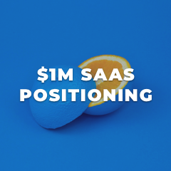$1M SaaS Positioning