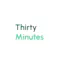 Thirty Minutes