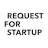 Request for Startup