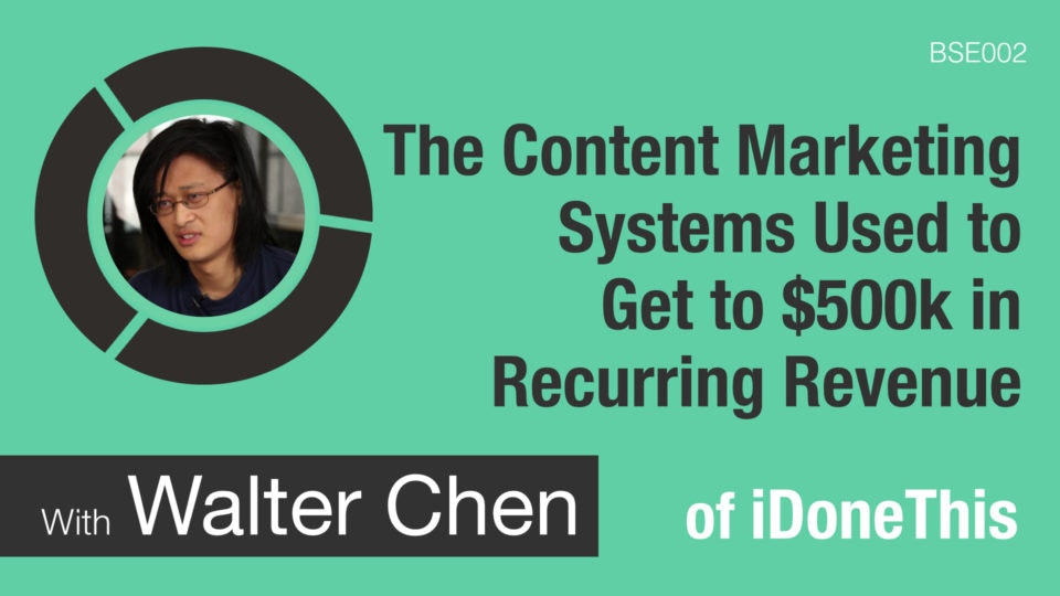 Business Systems Explored #002: Walter Chen, iDone This