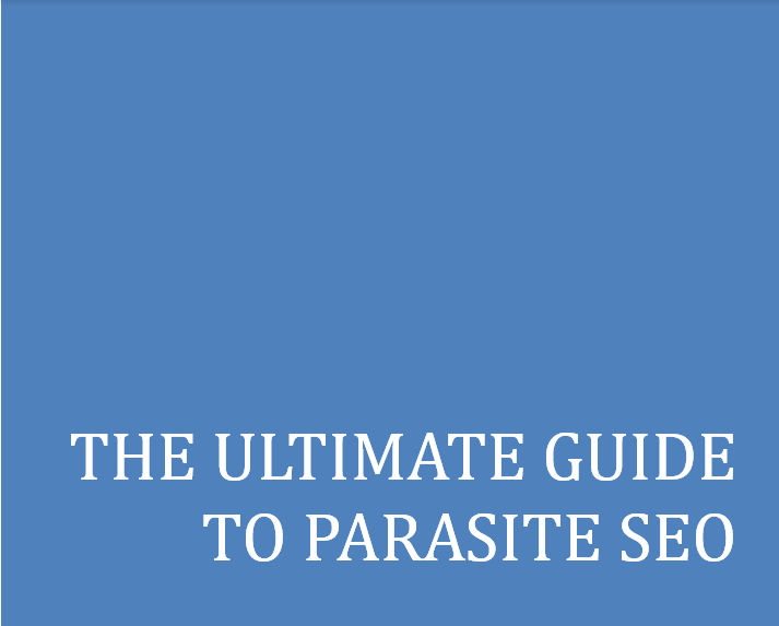 The Ultimate Guide To Parasite SEO
