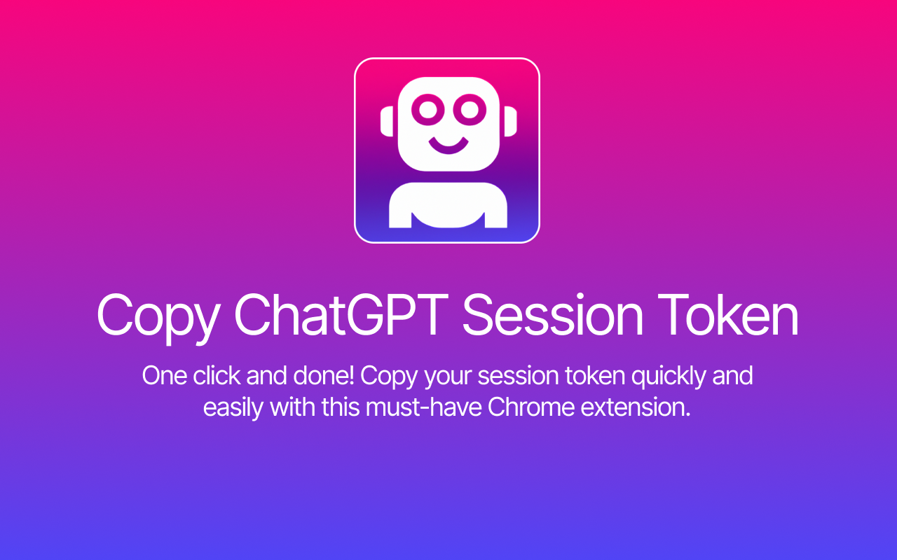 Média Copier le jeton de session Chatgpt - Extension de token chromée copie en un clic 1