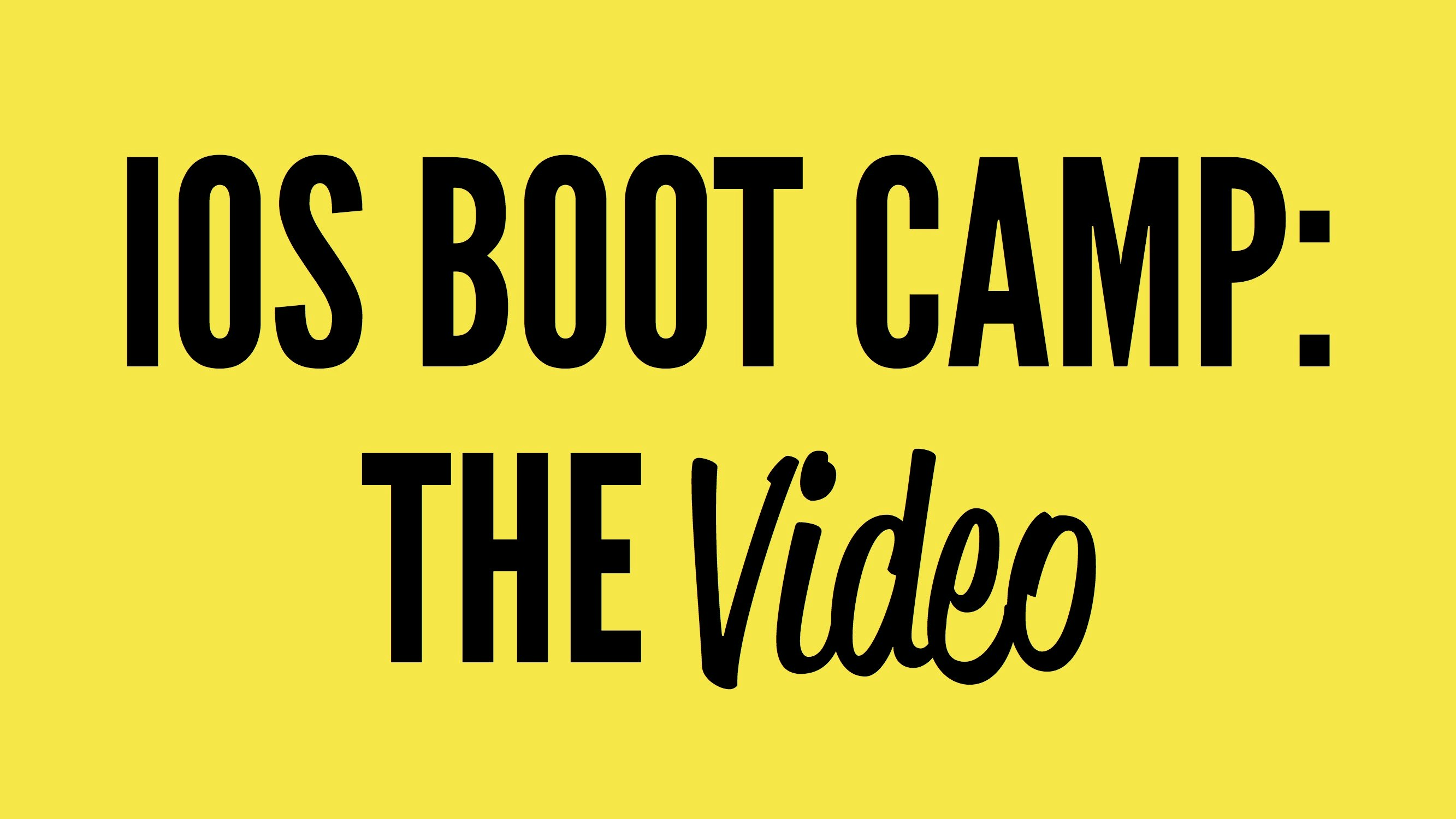 iOS Boot Camp: The Video