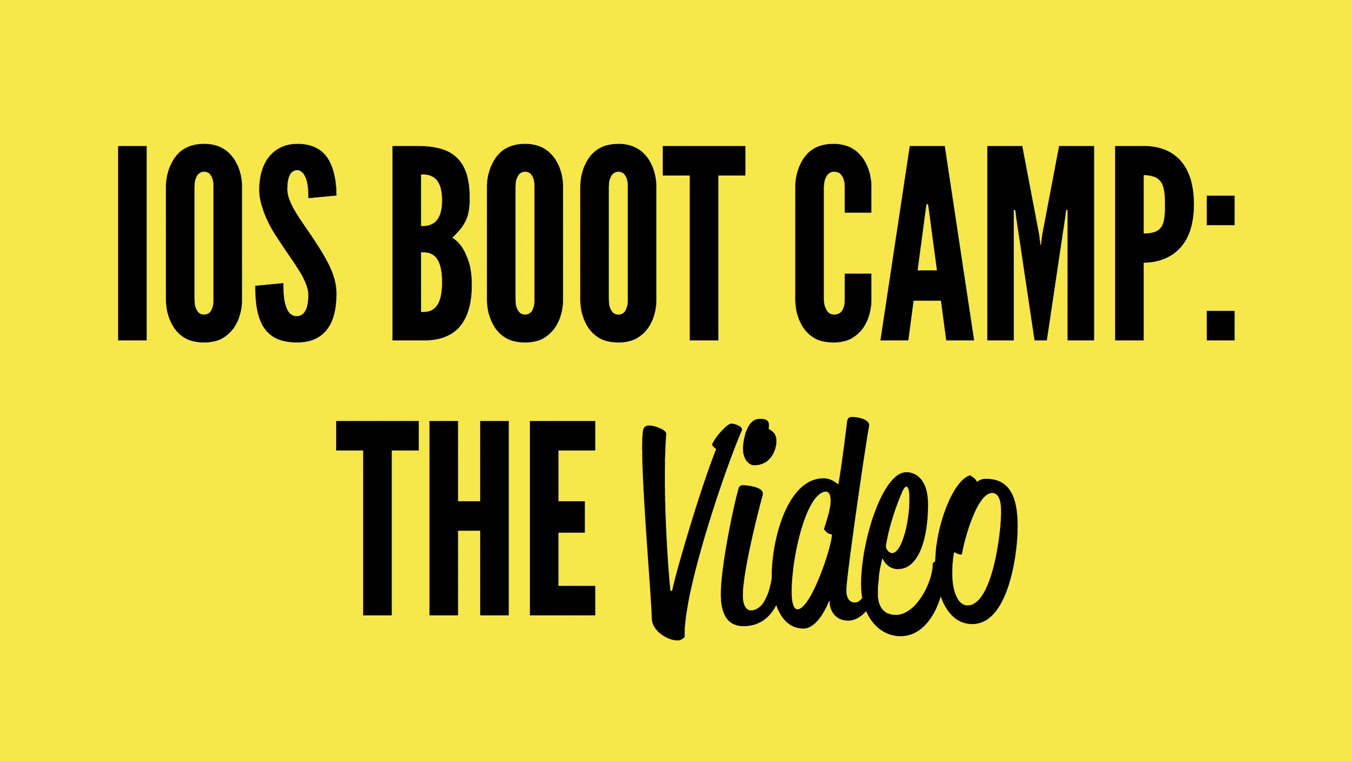 iOS Boot Camp: The Video