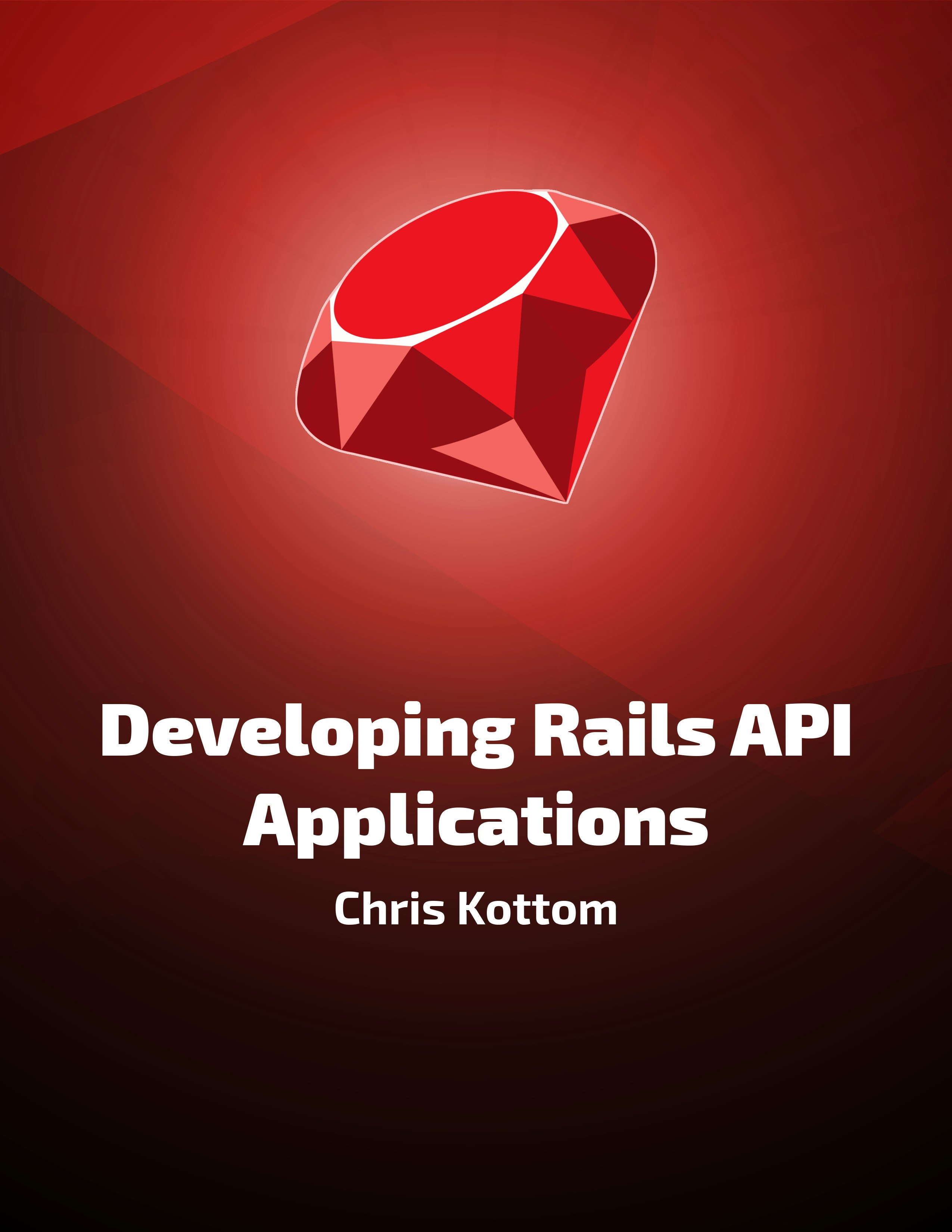 Developing Rails API Applications