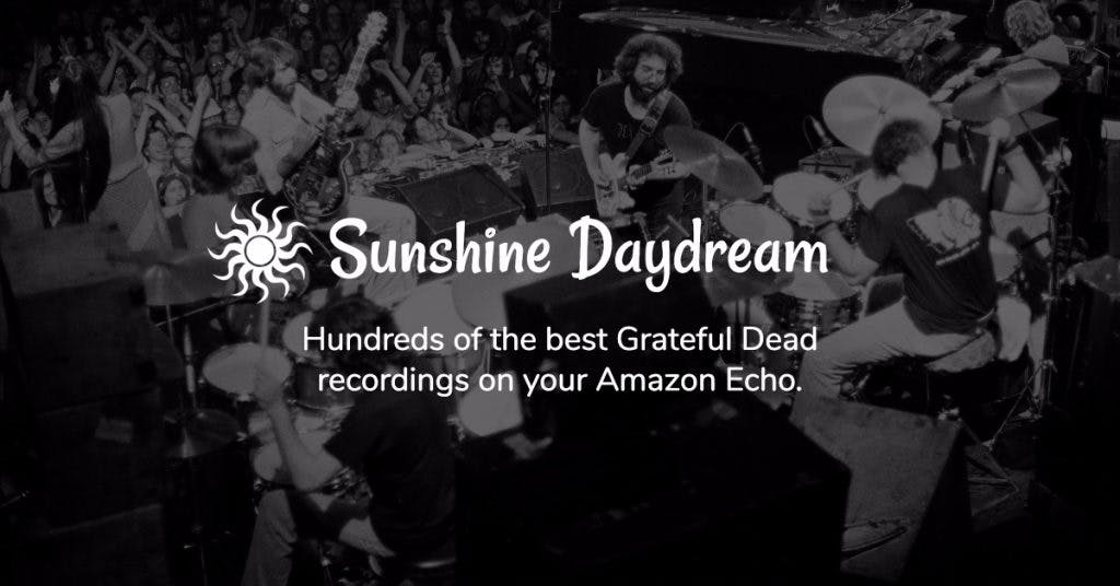 Sunshine Daydream Grateful Dead Alexa Skill media 1
