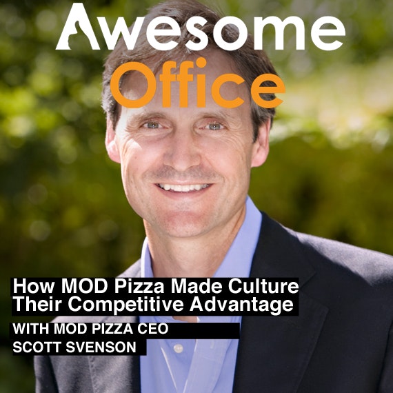 Awesome Office: How MOD Pizza Made Culture Their #1 Competitive Advantage 