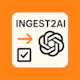 Ingest2AI