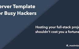 Server Template for Busy Hackers media 2