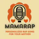MamaRap - Personalized Rap Songs for Mom