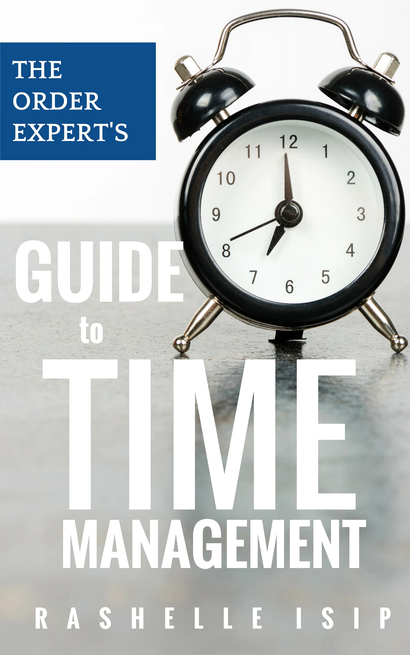 The Order Expert's Guide to Time Management