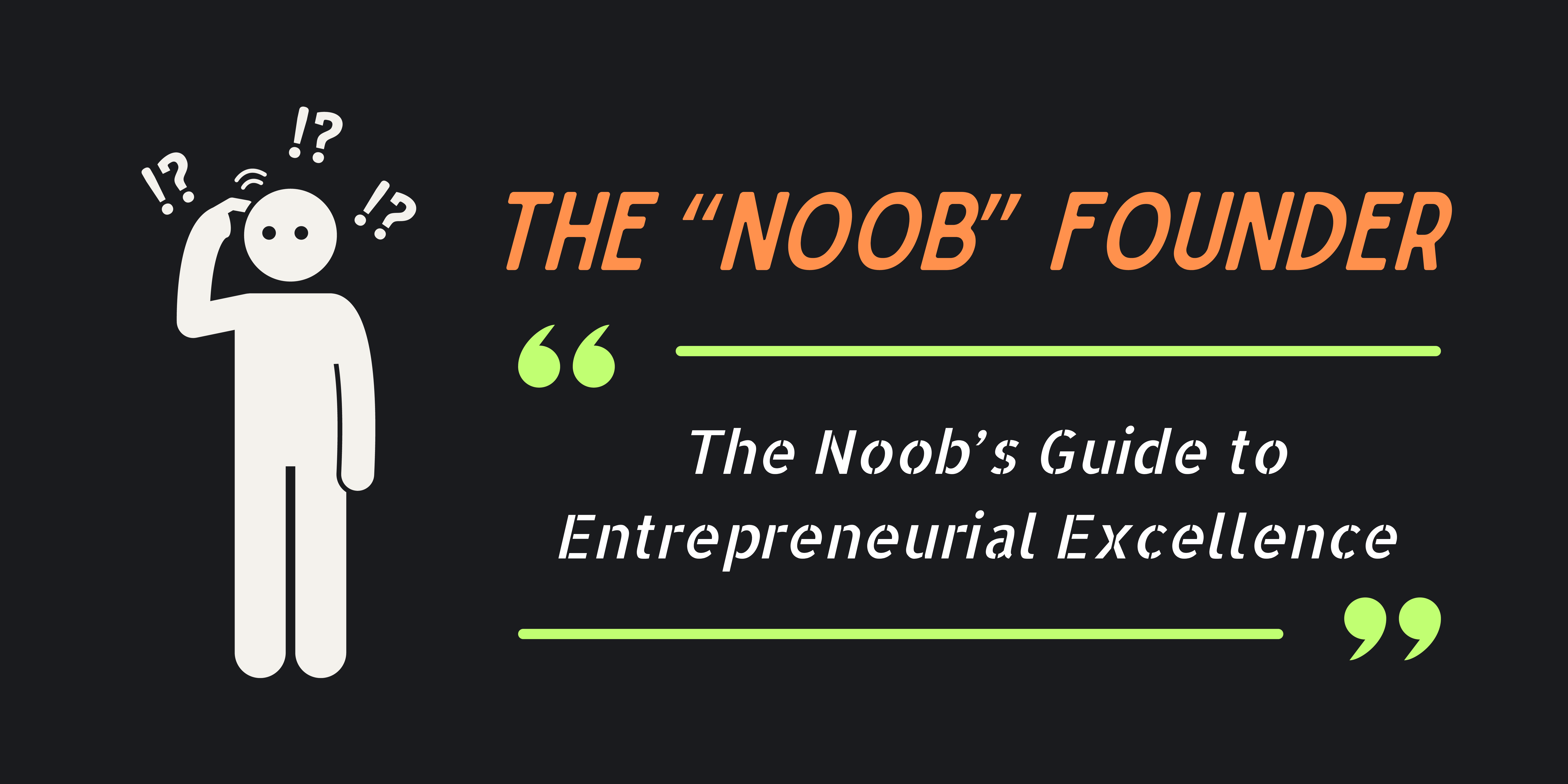 The "Noob" Founder media 1