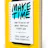 Make Time