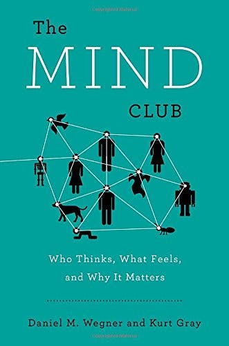 The Mind Club: Who Thinks, What Feels, and Why it Matters media 1