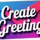 Create Greeting