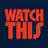 Watch This