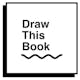 Draw This Book