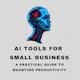 AI Tools for Small Business