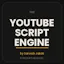 The YouTube Script Engine