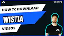 Wistia Video Downloader