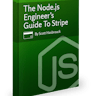 The Node.js Engineer's Guide to Stripe