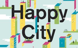 Happy City media 2
