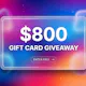$800 Gift Card Giveaway Enter Free Today
