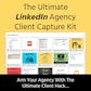 Ultimate LinkedIn Agency Client Capture Kit