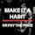 Make It A Habit