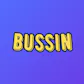 Bussin: ask me anything